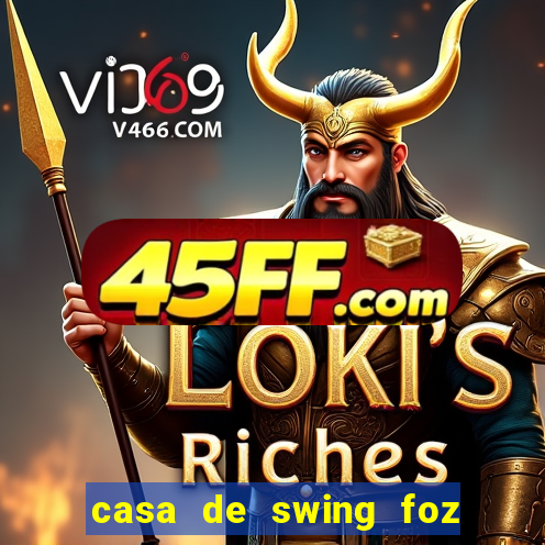 casa de swing foz do iguaçu